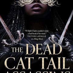 The Dead Cat Tail Assassins by P. Djèlí Clark