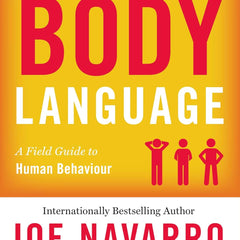 The Dictionary of Body Language by Joe Navarro