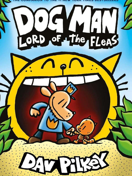 Dog Man #05 : Lord of The Fleas by Dav Pilkey