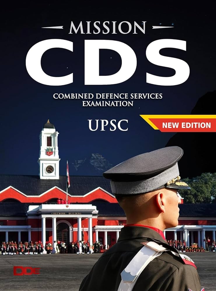 Mission CDS : Combined Defence Services Entrance Examination for IMA, INA & AFA by DDE - DEFENCE DIRECT EDUCATION