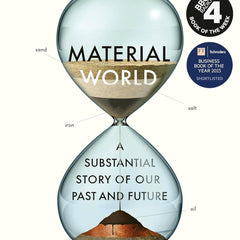 Material World: A Substantial Story of Our Past and Future by Ed Conway