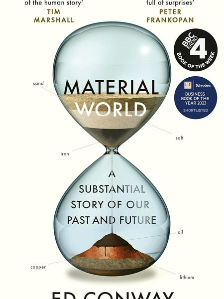 Material World: A Substantial Story of Our Past and Future by Ed Conway
