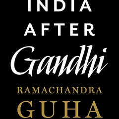 India After Gandhi By Ramachandra Guha