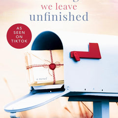 The Things We Leave Unfinished Book by Rebecca Yarros