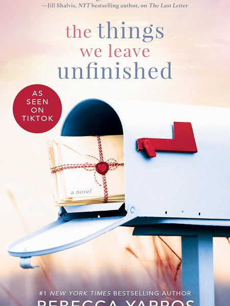 The Things We Leave Unfinished Book by Rebecca Yarros