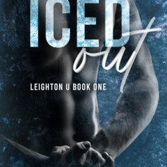 Iced Out Leighton U #1 by  C.E. Ricci