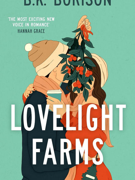 Lovelight Farms: The perfect feel-good friends-to-lovers festive Romcom (Lovelight, 1) by B.K. Borison