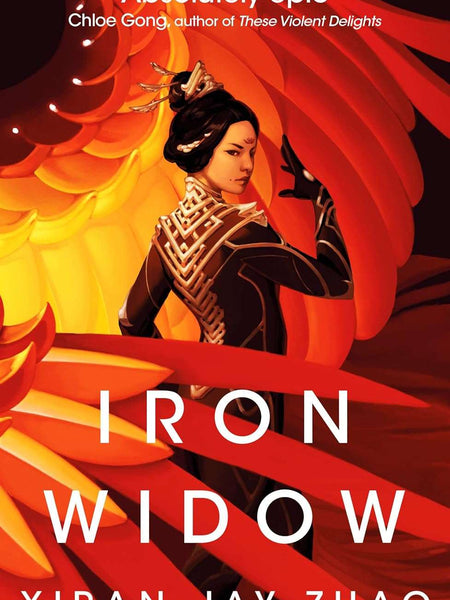 Iron Widow: Instant New York Times by Xiran Jay Zhao