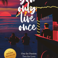 You Only Live Once: One for Passion Two for Love Three for Friendship Book by Stuti Changle