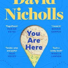 You Are Here: The new novel by the author of global sensation ONE DAY by David Nicholls