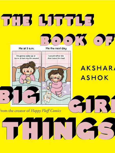 The Little Book of Big Girl Things by Akshara Ashok