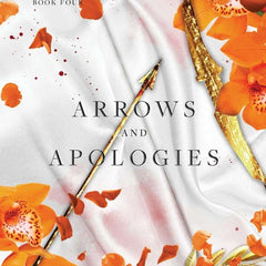 Arrows and Apologies by Sav R Miller