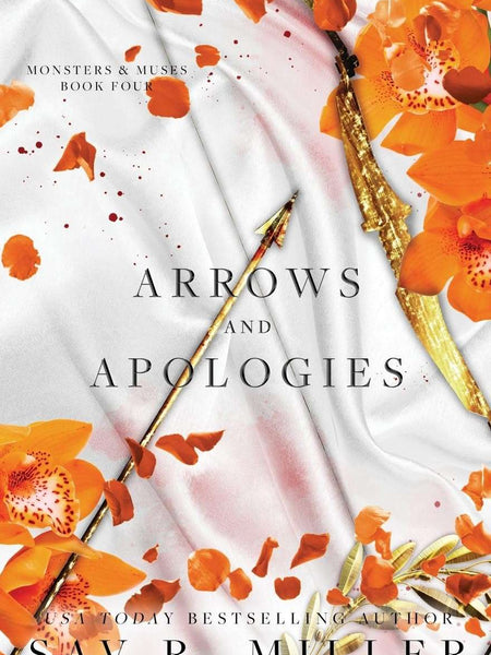 Arrows and Apologies by Sav R Miller