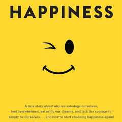 Resisting Happiness by Matthew Kelly