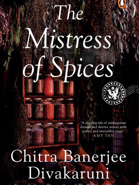 The Mistress Of Spices: Shortlisted for the Women’s Prize [Paperback] Divakaruni, Chitra by Chitra Divakaruni