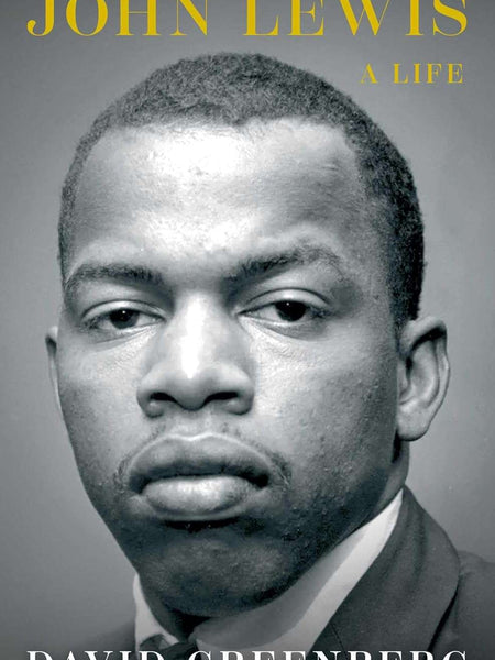 John Lewis: A Life by David Greenberg