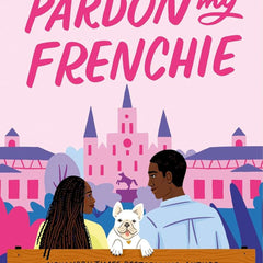 Pardon My Frenchie by Farrah Rochon