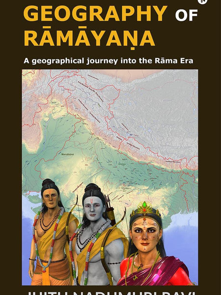 Geography of Ramayana [Paperback] Jijith Nadumuri Ravi by Jijith Nadumuri Ravi