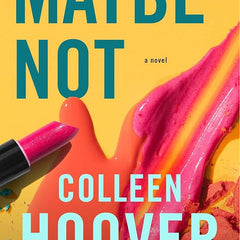Maybe not by Colleen Hoover