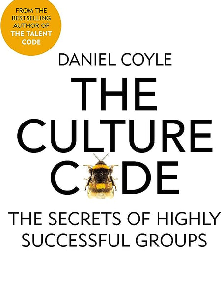 The Culture Code: The Secrets of Highly Successful Groups Book by Daniel Coyle