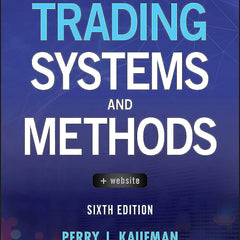 Trading Systems and Methods by Perry J. Kaufman