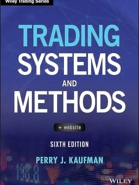 Trading Systems and Methods by Perry J. Kaufman