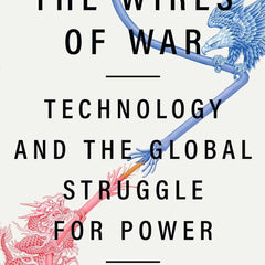 The Wires Of War by Jacob Helberg