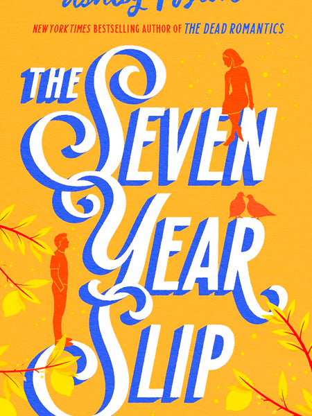 The Seven Year Slip by Ashley Poston