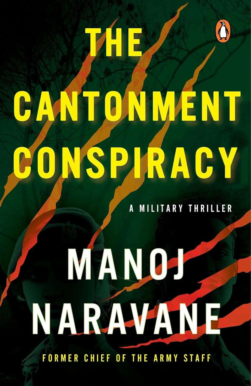 The Cantonment Conspiracy: A Military Thriller by Manoj Mukund Naravane
