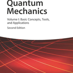 Quantum Mechanics, Volume 1: Basic Concepts, Tools, and Applications by Claude Cohen-Tannoudji (Author), Bernard Diu (Author), Franck Laloë (Author)