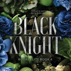 Black Knight: Special Edition Print (Royal Elite Special Edition) by Rina Kent