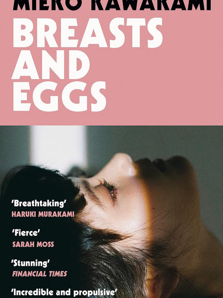 Breasts and Eggs by Mieko Kawakami , Sam Bett