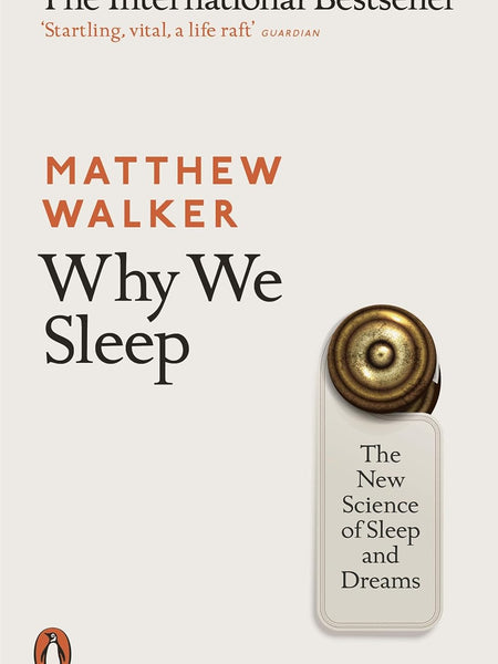 Why We Sleep by Matthew Walker