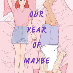 Our Year Of Maybe by Rachel Lynn Solomon