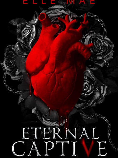 Eternal Captive: A Dark Enemies-to-Lovers Sapphic Vampire Romance (Blood Royale Book 1) by Elle Mae