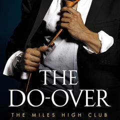 The Do-Over: Book 4 of The Miles High Club Series by T L Swan