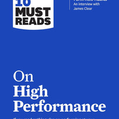 HBR's 10 Must Reads on High Performace by Harvard Business Review