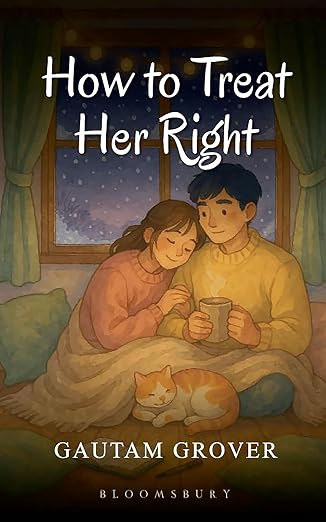 How to Treat Her Right by Gautam Grover – Bestselling Romance & Relationship Novel
