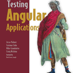 Testing Angular Applications by Jesse Palmer