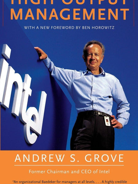 High Output Management Grove, Andrew S. by GROVE ANDREW S
