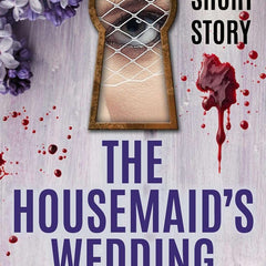 The Housemaid's Wedding: A Short Story by SHABANA SHOPEE