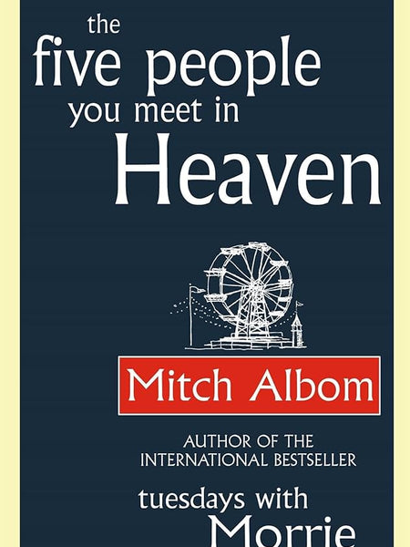 The Five People You Meet In Heaven By Mitch Albom