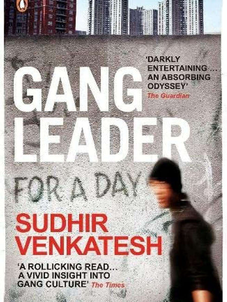 Gang Leader for a Day by Sudhir Venkatesh
