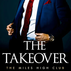 The Takeover: Book 2 of The Miles High Club Series by T L Swan