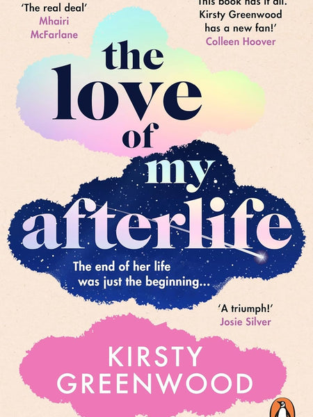 The Love of My Afterlife by Kirsty Greenwood