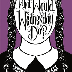 What Would Wednesday Do?