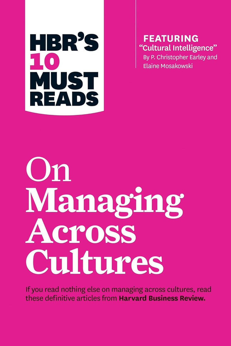HBR's 10 Must Reads on Managing Across Cultures by HBR's