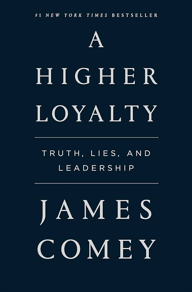 A Higher Loyalty Book by James B. Comey