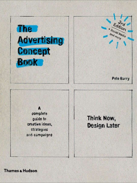 The Advertising Concept Book by Pete Barry