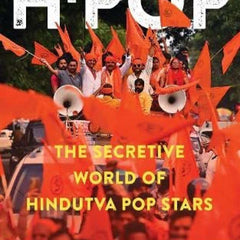 H-Pop : The Secretive World of Hindutva Pop Stars by Kunal Purohit